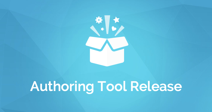 Header image - graphic of a gift box bursting open with the words Authoring Tool Release beneath.